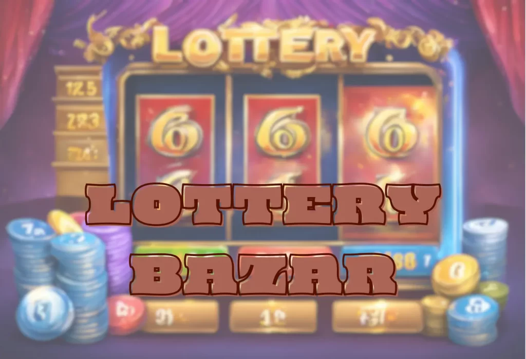 LOTTERY BAZAR