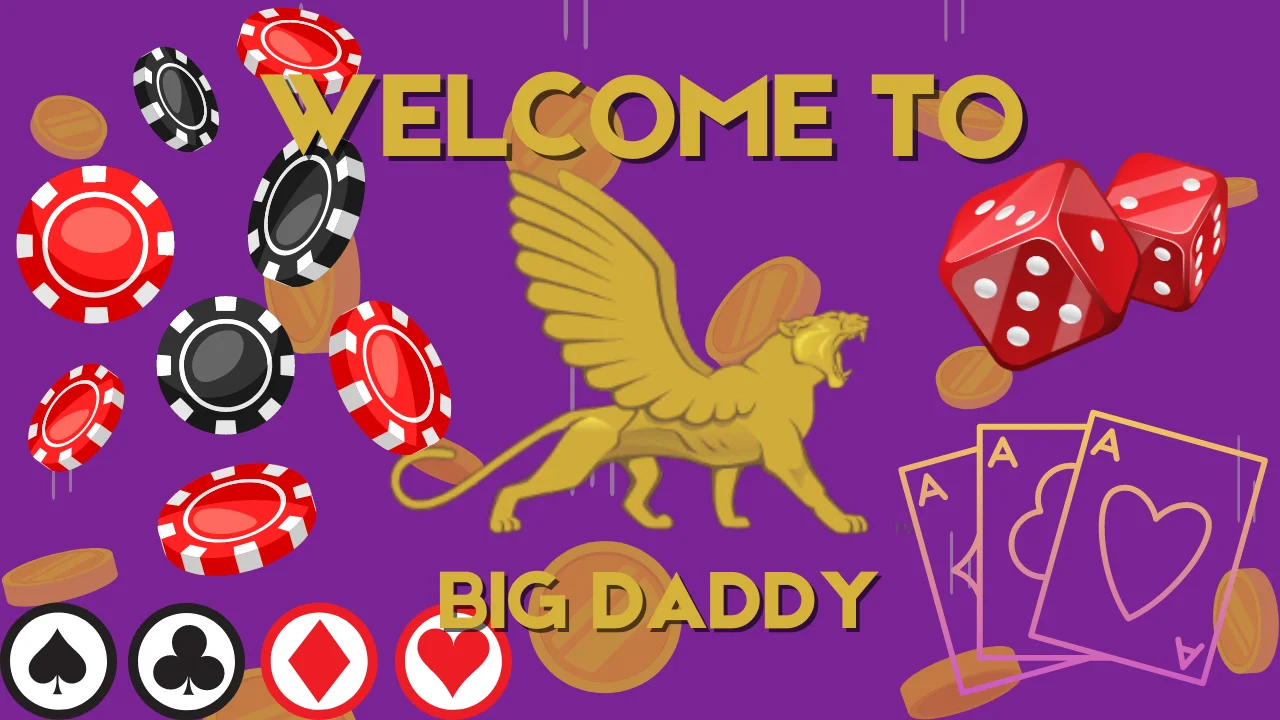 WELCOME TO BIG DADDY