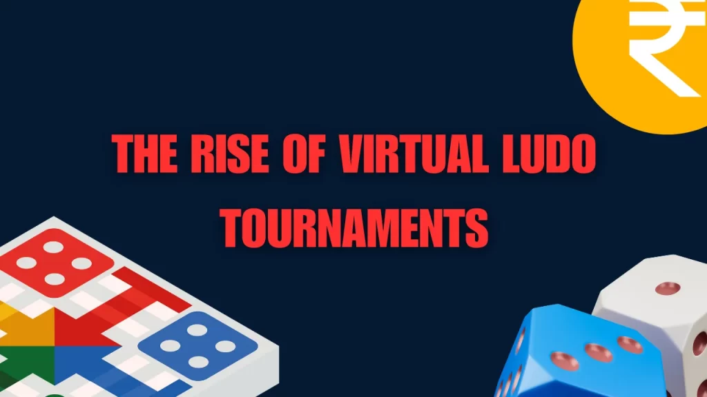 The Rise of Virtual Play Ludo Tournaments