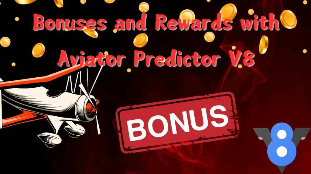 Bonuses and Rewards with Aviator Predictor V8