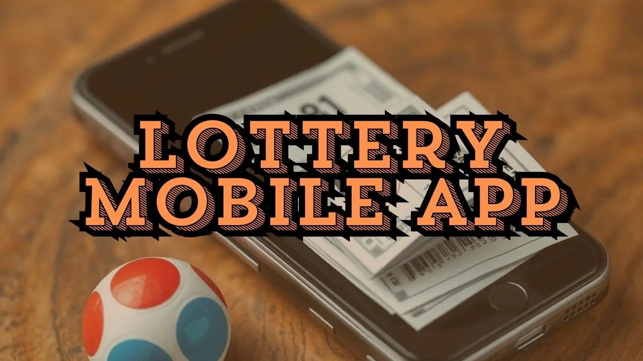 Lottery Mobile Apps