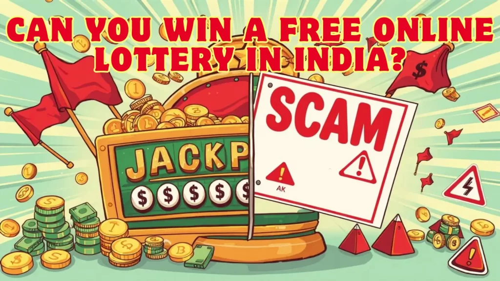 Can You Win a Free Online Lottery in India?