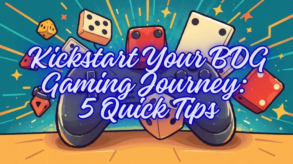 Kickstart Your BDG Gaming Journey: 5 Quick Tips