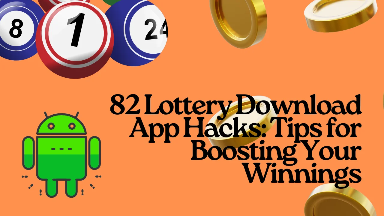 82 Lottery Download App