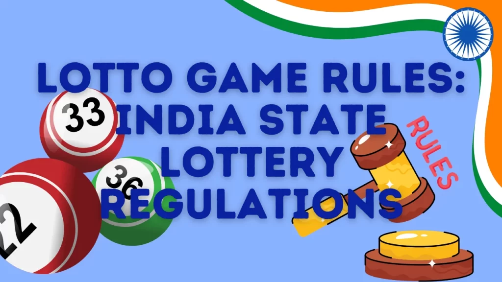 Lotto Game Rules: India State Lottery Regulations