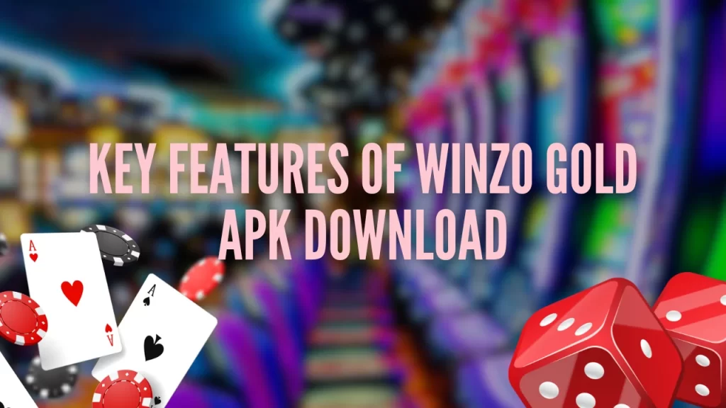 Key Features of WinZO Gold APK Download